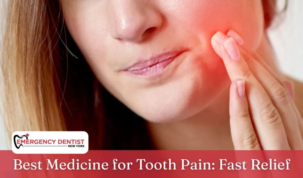 Best Medicine for Tooth Pain Fast Relief