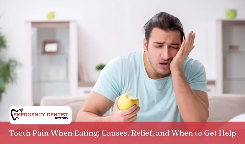 Tooth Pain When Eating Causes, Relief, and When to Get Help