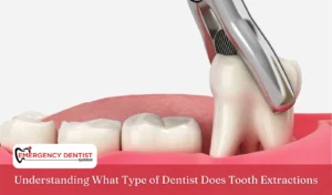 Understanding What Type of Dentist Does Tooth Extractions